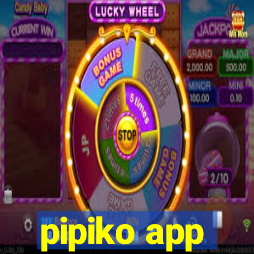 pipiko app